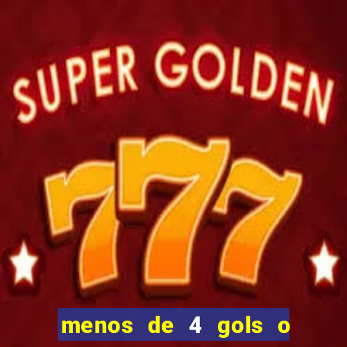 menos de 4 gols o que significa